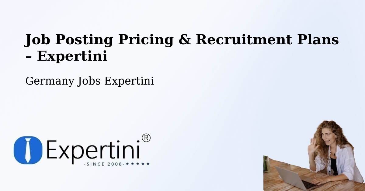 Job Posting Pricing & Recruitment Plans – Metzingen - Metzingen, Germany Jobs Expertini
